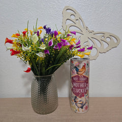 Funny Chicken "Not Today Mother Clucker" Tumbler