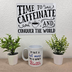 I'm not a Hot Mess, I'm a Spicy Disaster Coffee Mug