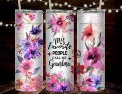 My Favorite People Call Me Grandma Tumbler